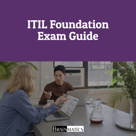 ITIL Foundation Exam Guide