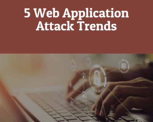 1 Hour Online Training: 5 Web Application Attack Trends