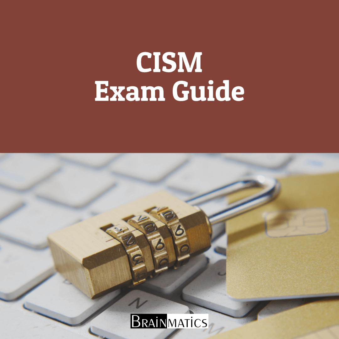 CISM Exam Guide Brainmatics