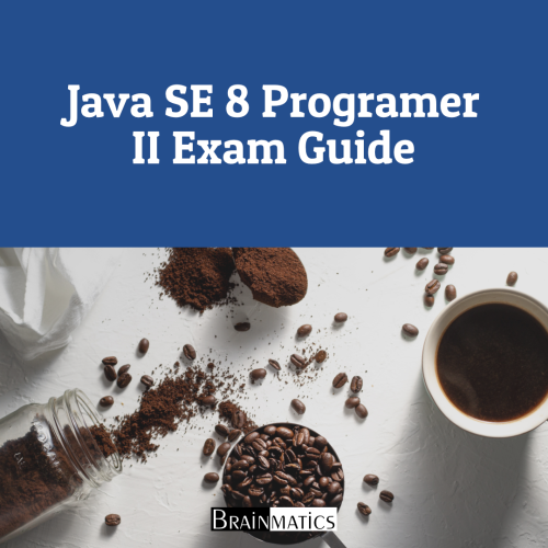 Java SE 8 Fundamentals II Exam Guide