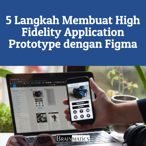 1 Hour Online Training: 5 Langkah Membuat High Fidelity Application Prototype dengan Figma