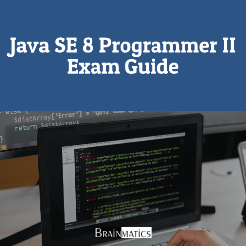 Java SE 8 Programmer II Exam Guide