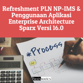 Refreshment PLN NP-IMS & Penggunaan Aplikasi Enterprise Architecture Sparx Versi 16.0
