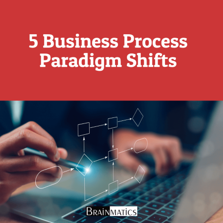 1 Hour Online Training: 5 Business Process Paradigm Shifts
